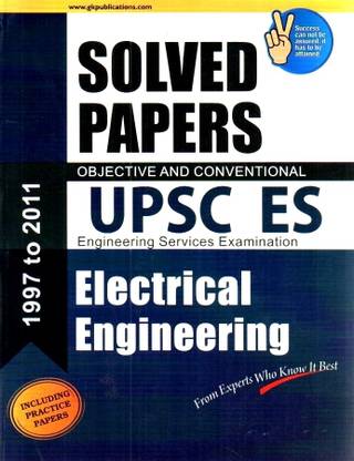 UPSC IES Engineering Services Examination Electrical Engineering (Solved Papers) 01 Edition