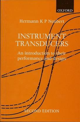 Instruments Transducers: An Introduction to their performance and design 1st Edition 1st Edition