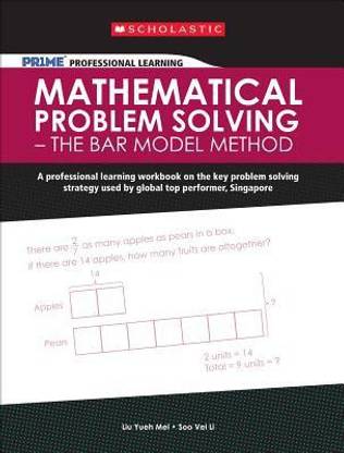 Scholastic Pr1me Professional Learning: Mathematical Problem Solving - The Bar Model Method