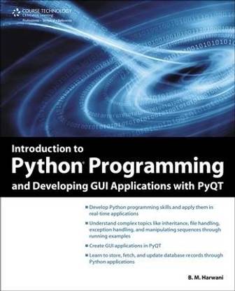 Introduction to Python Programming and Developing GUI Applications with PyQT 1st Edition
