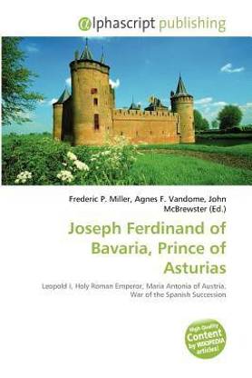 Joseph Ferdinand of Bavaria, Prince of Asturias