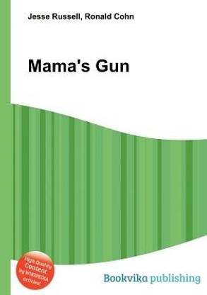 Mama's Gun