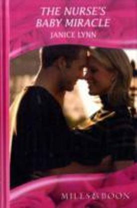 The Nurse\'s Baby Miracle (Mills & Boon Romance) (Romance HB)