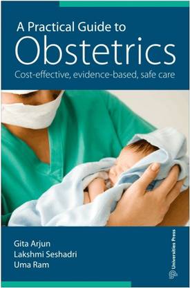 A Practical Guide to Obstetrics  - Cost-effective, Evidence-based, Safe Care