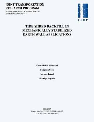 Tire Shred Backfill in Mechanically Stabilized Earth Wall Applications
