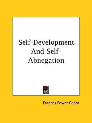 Self-Development And Self-Abnegation