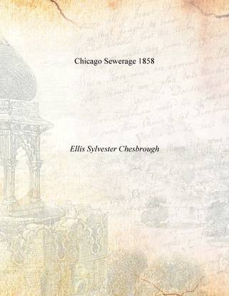Chicago Sewerage 1858 [Hardcover]
