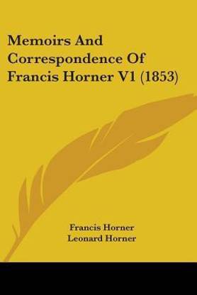 Memoirs And Correspondence Of Francis Horner V1 (1853)