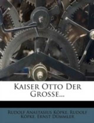 Kaiser Otto Der Grosse...