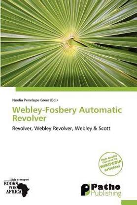 Webley-Fosbery Automatic Revolver