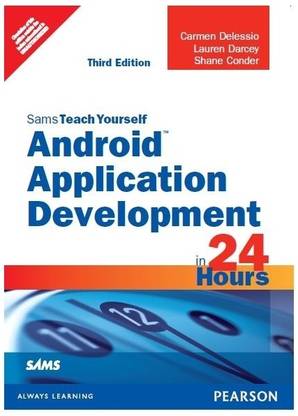 Sams Teach Yourself - Android Application Development in 24 Hours 3rd Edition