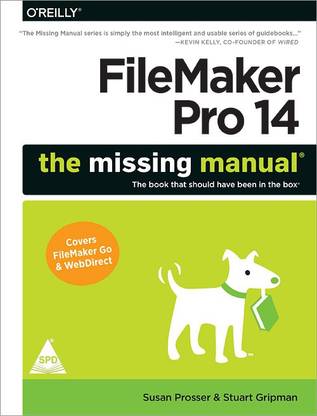 FileMaker Pro 14 The Missing Manual (Covers FileMaker Go and WebDirect)