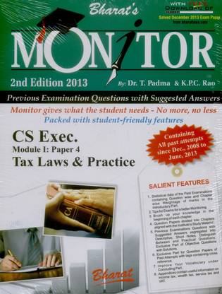 Monitor - CS Executive Tax Laws & Practice Module I - Paper 4  - Previous Examination Questions with Suggested Answers 2nd Edition