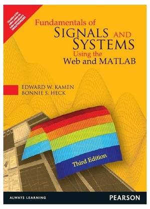Fundamentals of Signals and Systems Using the Web and MATLAB 3rd Edition