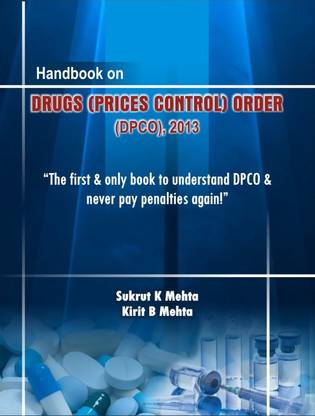 Handbook on DRUGS (PRICES CONTROL) ORDER (DPCO), 2013  - The first & Only book to understand DPCO & never pay penalties again!