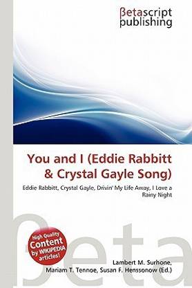 You and I (Eddie Rabbitt & Crystal Gayle Song)
