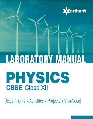 CBSE Laboratory Manual Physics Class 12th [Experiments|Activities|Projects|Viva-Voce]