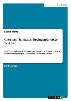 Christian Thomasius' Rechtgegrundeter Bericht