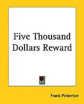 Five Thousand Dollars Reward