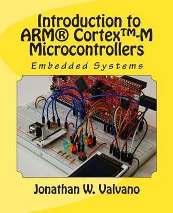 Embedded Systems  - Introduction to Arm(r) Cortex -M Microcontrollers