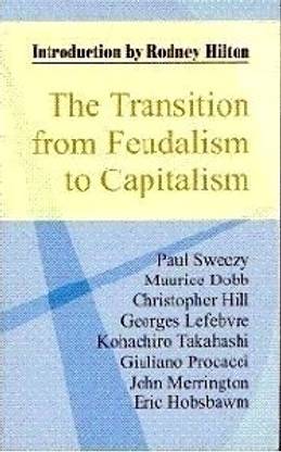 The Transition from Feudalism to Capitalism