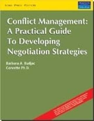 Conflict Management : A Practical Guide to Developing Negotiation Strategies 01 Edition