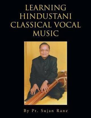 Learning Hindustani Classical Vocal Music