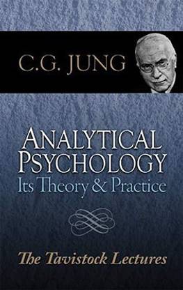 Analytical Psychology: Its Theory and Practice--The Tavistock Lectures