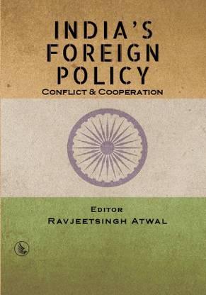 India’s Foreign Policy  - Conflict & Cooperation