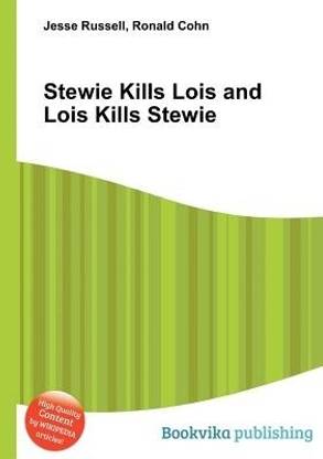 Stewie Kills Lois and Lois Kills Stewie