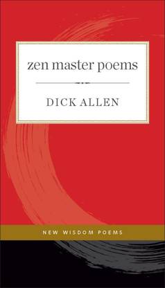 Zen Master Poems: Volume 1