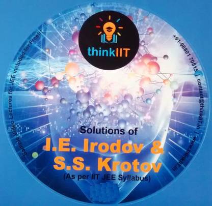 thinkIIT Solution: I. E. Irodov and S. S. Krotov: In DVD (PDF files): As Per IIT JEE Syllabus