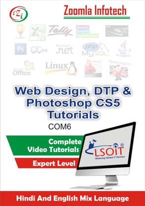 Lsoit Web Design, DTP and Photoshop CS5 (HTML, CSS, Flash, Coral Draw, Pagemaker) Video Tutorials in hindi, Total 412 Lectures and Total Duration 27 Hours