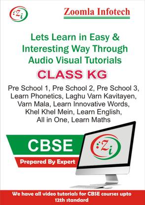 Zoomla Infotech Class KG CBSE Pre School 1, Pre School 2, Pre School 3, Learn Phonetics, Laghu Varn Kavitayen, Varn Mala, Learn Innovative Words, Khel Khel Mein, Learn English, All in One, Learn Maths Video Tutorials DVD by Zoomla Infotech