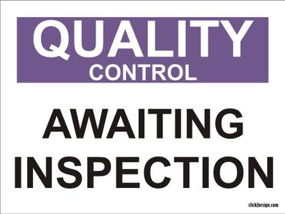 Clickforsign A Waiting Inspection. OSHA Safety Quality Control Sign ...