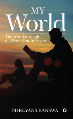 My World  - The World through the Eyes of an Introvert