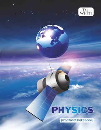 Taj White Taj-White Practical Notebook 28 * 22 cm - Physics Pg 96 Regular Notebook Physics 96 Pages