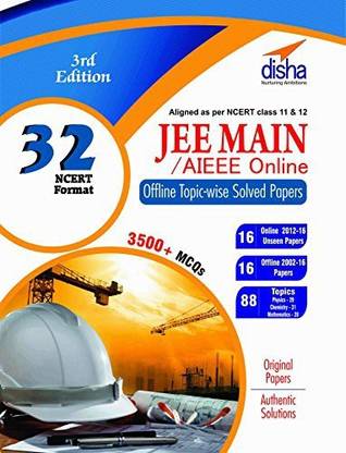 32 JEE Main/ AIEEE ONLINE & OFFLINE Topic-wise Solved Papers 3rd Edition 3 Edition