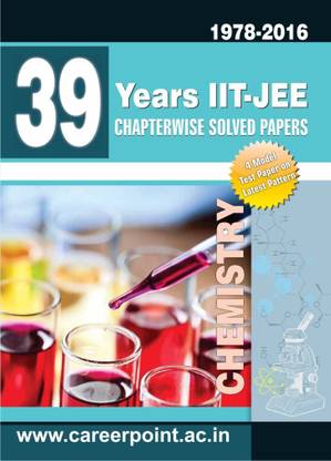 39 Years IIT-JEE Chemistry Chapter Wise Solved Papers (2016-1978)