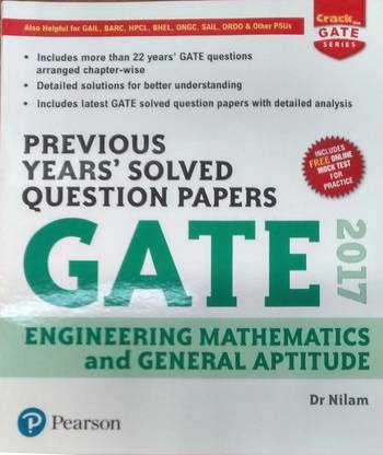Previous Years Solved Question Papers GATE 2017 Engineering Mathematics
and General Aptitude 2017 Edition