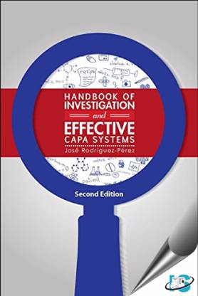 Handbook of Investigation and Effective CAPA Systems, 2nd Edition