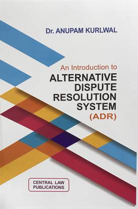 An Introduction to Alternative Dispute Resolution System (ADR)