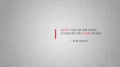DON'T GIVE UP THE FIGHT STAND UP FOR YOUR RIGHTS. By BOB MARLEY Paper Print