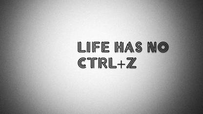LIFE HAS NO CTRL+Z Paper Print