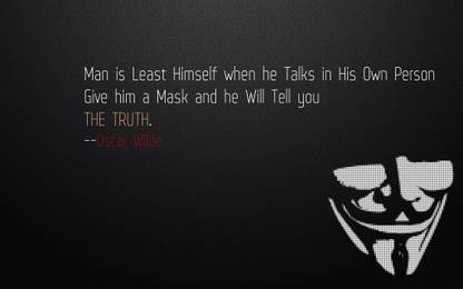 GIVE HIM A MASK HE WILL TELL YOU TRUTH by Oscar Wilde Paper Print