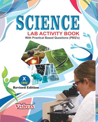 Science Lab Activity Book ,With Practical Based Questions,Combo, Class 10th As Per Latest Syllabus Issued By CBSE-2017-18