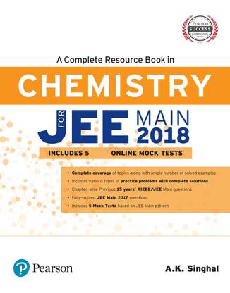 A Complete Resource Book in Chemistry for JEE Main 2018  - Includes 5 Online Mock Tests Third Edition