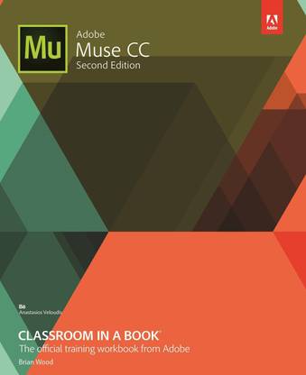 Adobe Muse CC  - Classroom in a Book - The Official Training Workbook from Adobe Second Edition