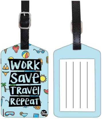 Nutcaseshop Work Save Travel Repeat Luggage Tag