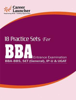 BBA/BBS 19 Practice Sets for Entrance Examinations  - BBA - BBS, SET (General), IP - U and UGAT 5 Edition